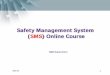 Safety Management System (SMS) Online Courseportal.iaa.ir/AnnouncePDF/1c7e0b05-3203-47d4-89ce-2fbf3683f85f.pdf · June 17. 3 State Safety Programmes ( SSP) Safety Management Systems