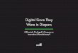Digital Since They Were in Diapers · TABLE OF CONTENTS Introduction The Simon Sinek Version: Millennials in the Workplace Encroaching the Modern Business World: Recruiting & Retaining