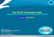The NCEP Production Suitepolar.ncep.noaa.gov/conferences/WGNE-30/pdfs/day2/... · The NCEP Production Suite Science presentation . Hendrik L. Tolman Director, Environmental Modeling