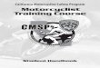 California Motorcyclist Safety Program Motorcyclist ... · FOREWORD 4 It’s about the journey, not the destination. The Motorcyclist Training Course (MTC) offered by the California