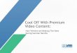Cool Off With Premium Video Content - thevab.com€¦ · Cool Off With Premium Video Content: ... Key Days For Retail & Movie advertisers ... P25-54 20,223 21,973 20,859 20,667 18,703