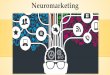 Neuromarketing - maricuevas.files.wordpress.com · Neuromarketing El neuromarketing se basa en la recopilación e interpretación de los pensamientos del individuo y permite que los