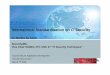 International Standardisation on IT Security - SecAppDev · International Standardisation on IT Security Dr. Marijke De Soete Security4Biz Vice Chair ISO/IEC JTC 1/SC 27 “IT Security