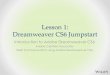 Lesson 1: Dreamweaver CS6 Jumpstart - Cerritos web.· Lesson 1: Dreamweaver CS6 Jumpstart Introduction