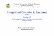 Integrated Circuits & Systems - Departamento de ...j.guntzel/ine5442/slides/CSI-lecture-1... · Integrated Circuits & Systems ... y Courtesy, ITRS Roadmap The Productivity Gap . 