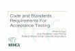 Code and Standards Requirements For Acceptance … · • Tested in accordance with ASTM C39 at 28 days or as per spec. WWW. NRMCA.ORG Standard Curing vs. Field Curing