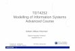 TDT4252 Modelling of Information Systems Advanced … · 2 This Lecture • Enterprise Architectures continued: TOGAF, Gartner, FEA – Based on lecture slides from Spring 2010, by