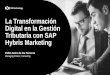 La Transformación Digital en la Gestión Tributaria con …assets.dm.ux.sap.com/es-sap-forum-espana/2017/pdfs/dxc_la... · 27/04/2017 · Hybris Marketing Pablo Sainz de los Terreros
