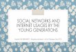 SOCIAL NETWORKS AND INTERNET USAGES BY … · SOCIAL NETWORKS AND INTERNET USAGES BY THE ... #SMV56 at Musée de la Marine, Paris ... + SMV + 000 . In Real Life