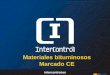 Materiales bituminosos Marcado CE - Intercontrol · Ensayos de materiales bituminosos Intercontrol.es • Existen cuatro procedimientos de compactación para la preparación de las