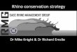 Rhino conservation strategy · Historical occurrence of Africa’s rhinos Species Persisted in Lost from Reintroduced to Black 5 (SA, Namibia, Zimbabwe, Kenya, Tanzania