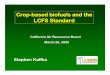 CropCrop- ---based based based biofuelsbiofuelsbiofuelsand ... · CropCrop- ---based based based biofuelsbiofuelsbiofuelsand the and the LCFS Standard Stephen Kaffka California Air