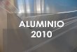 ALUMINIO 2010ecaths1.s3.amazonaws.com/materiales2/1316902528.aluminio clase 1.… · 1886 Charles Martin Hall y Paul Hérault descubren un proceso ... El oxido de aluminio se divide