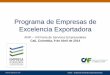 Programa de Empresas de Excelencia Exportadora - …anif.co/sites/default/files/uploads/Camilo Casas - CAF.pdf · Proyecto liderado por CAF DG&A – (Unidad de Desarrollo Empresarial