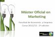 Máster Oficial en Marketing - uab.cat3.pdf · Máster Oficial en Marketing Facultad de Economía y Empresa. Curso 2012/13 - 2ª edición