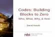 Codes: Building Blocks to Zero - NASEO · Aldo Leopold Legacy Center Baraboo, WI 2 2007 12,000 sf 16 kBtu/sf/yr. Center for Interactive Research on Sustainability University of British