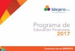 Programa de - idepro.org de Educacion Financiera 2017.pdf · IFD, usuarios financieros en general y clientes de la Asociación de ... hacer la entrega de este material y de explicar