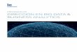 Programa DE DirEcción En big Data & bUSinESS … · Los Analistas del Mercado predicen que más del 85% de los negocios utilizaran intensivamente Big Data en los próximos 5 años