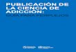 PUBLICACIÓN DE LA CIENCIA DE ADICCIÓN - … · granted to the Pan American Health Organization by the Publisher. ... que tienen conocimiento especializado de la mate-ria. Ellos