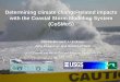 Determining climate change-related impacts with the ... · Determining climate change-related impacts with the Coastal Storm Modeling System (CoSMoS) ... completed- kmz files are
