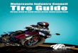 Motorcycle Industry Council Tire Guide · Motorcycle Industry Council Tire Guide 1 Motorcycle Industry Council Tire Guide All you need to know about street motorcycle tires. ... page