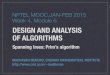 DESIGN AND ANALYSIS OF ALGORITHMS - cmi.ac.inmadhavan/nptel-algorithms-2015/week4/pdf/... · Spanning tree Weighted undirected graph, G = (V,E,w) Assume G is connected Identify a