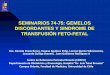 Gemelos discordantes y Sindrome de transfusión feto-fetal · Secuencia Oligohidramnios/Polihidramnios Gemelar (SOPG): ... Clasificación de Quintero