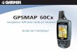 GPSMAP 60Cx - niviuk.free.frniviuk.free.fr/Beynes/GPSMAP60Cx_CanadianGuidedelutilisateur.pdf · GPSMAP 60Cx - Guide de l’utilisateur i IntroductIon > IntroductIon Merci d’avoir