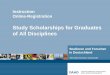 Study Scholarships for Graduates of All Disciplines - … · Explanatory Notes: Relevant for applicants Study Scholarships for Graduates of All Disciplines Requirements: Adobe Reader