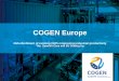 COGEN Europe · cogeneurope.eu COGEN Europe Refurbishment of existing CHPs improving industrial productivity The Spanish Case and EU Scaling Up