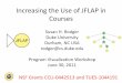 Increasing the Use of JFLAP in Courses - Duke …rodger/talks/pvw2011/talkpvw2011jflap.pdf · • Over half of the students used JFLAP to study for exams, and thought that the time