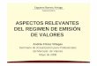 5 Aspectos Relevantes del Regimen de Emision de Valores ... · Agenda: 1. Competencia de la Superfinanciera en relación con los Emisores de Valorescon los Emisores de Valores 2