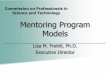 Mentoring Program Models - Brown University · Commission on Professionals in Science and Technology Mentoring Program Models Lisa M. Frehill, Ph.D. Executive Director