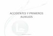 ACCIDENTES Y PRIMEROS AUXILIOS - Autoescuela . ACCIDENTES Y... · ÍNDICE • Importancia de los accidentes