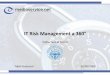 2009 IT Risk Management a 360° Copyright @ …security.polito.it/~lioy/01jem/risk360.pdf · con OSSTMM per migliorare la qualità di diversi suoi processi, primo tra tutti il Risk