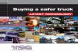 Buying a safer truck - ARTSA · Buying a safer truck 2 ... The Electronic Braking System (EBS) was developed to electronically signal the brake system and speed up the reaction