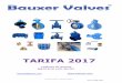 TARIFA 2017 - Bauxer DIN ANSI BSP and NPT Valvesbauxer.com/tarifabauxer2017.pdf · Disponible eje en acero SS316, solicitar precios. C3000-0150-xy 150 C3000-0200-xy 200 NOTA: Estos