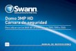 Domo 3MP HD Cámara de seguridad - swann.com€¦ · ES MANUAL DE INSTRUCCIONES. 1 Felicitaciones por su compra de esta cámara de seguridad con domo HD de 3 megapíxeles. Se