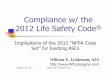 Implications of the 2012 “NFPA Code Set” for Existing … · 24/02/2017 · CMS adoption of 2012 editions of NFPA®101®& NFPA®99 Federal Register / Vol. 81, No. 86 / May 4,