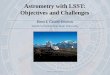Astrometry with LSST: Objectives and Challenges - … · Astrometry with LSST: Objectives and Challenges Dana I. Casetti-Dinescu Southern Connecticut State University ADeLA - Bogota