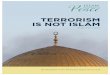 Terrorism is noT isLAm - Birmingham Central Mosque · Terrorism is noT isLAm 2ND EDITION Birmingham (UK) Mosques response to ISIS Peace. 2 ... All parties were to obey what was mentioned