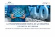 LA TRANSFORMACIÓN DIGITAL DE LA INDUSTRIA DEL … · INDUSTRIA 4.0 La transformación digital del sector industrial de Asturias . 3. 2. Resumen ejecutivo . ... en cuanto a nivel