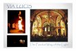 VIA LUCIS - Annunziataannunziata.org/portals/annunziata/CMAdmin/Lent_Easter/VIA _LUCIS.pdf · VIA LUCIS The Paschal Way of the Light Written by Fr. Peter John Cameron, O.P., for MagnificatApril