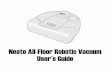 Neato All-Floor Robotic Vacuum User’s Guide · Neato Vacuum User’s Guide 5 Welcome! Thank you for purchasing your new Neato Vacuum. And welcome to the home robotics revolution