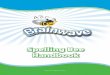 Spelling Bee Handbook - Department of Englishenglish.bosnasema.ba/.../bw_spelling_bee_handbook.pdf · A Spelling Bee is a competition in which children, usually elementary school