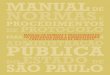 Manual de norMas e ProcediM entos de Protocolo …arquivos.ambiente.sp.gov.br/cadmin/2012/10/Manual.pdf · Manual de norMas e Procedi Mentos de Protocolo Para a adMinistração Pública
