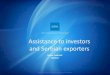 Serbia Investment and Export Promotion Agency …ceves.org.rs/wp-content/uploads/2015/10/Bojan-Jankovic-SIEPA... · Fancy Food , New york, USA Anuga, Keln, Germany Heimtextil, Germany