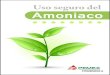 Manual de Amoniaco - ptq.pemex.com.mx · cuidado de no respirar amoniaco gaseoso. Amoniaco anhidro El amoniaco anhidro es un gas incoloro de olor picante e irritante, soluble en agua