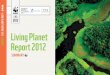 Living Planet Report 2012 - …d2ouvy59p0dg6k.cloudfront.net/downloads/lpr_2012_summary_booklet... · LIVING PLANET REPORT 2012 ... ffi Represents the amount ... Islamic Republic
