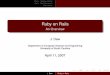 Ruby on Rails - Jose M.· Ruby: The Foundation Rails: The Framework Conclusion Ruby on Rails An Overview